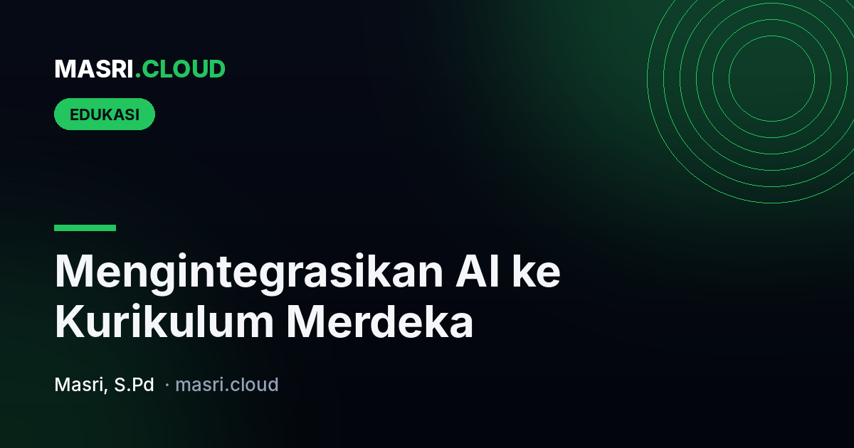 Integrating AI into the Merdeka Curriculum: A Practical Guide for Teachers