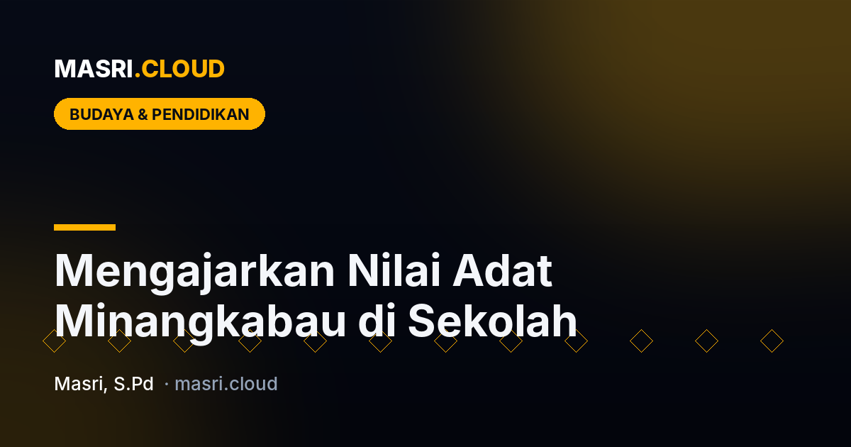 Teaching Minangkabau Values in the Modern Classroom
