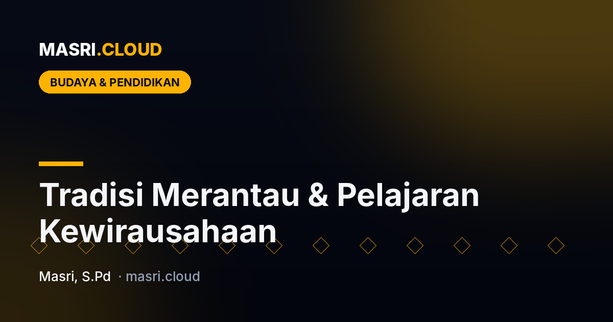 Minangkabau Migration Tradition and the Lessons It Teaches About Business